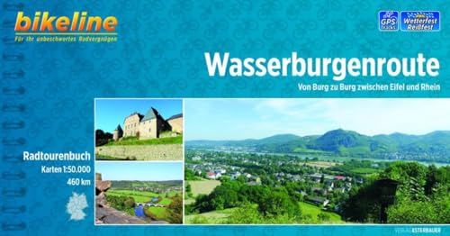 Wasserburgenroute: Von Burg zu Burg zwischen Eifel und Rhein, 460 km (Bikeline Radtourenbücher) von Esterbauer GmbH